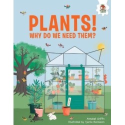 Plants: Why Do We Need Them