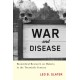 War and Disease: Biomedical Research on Malaria in the Twentieth Century