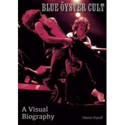 Blue Oyster Cult A Visual Biography
