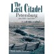 The Last Citadel: Petersburg, June 1864 - April 1865