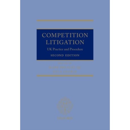 Competition Litigation: UK Practice and Procedure