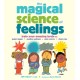 The Magical Science of Feelings: Train Your Amazing Brain to Quiet Anger, Soothe Sadness, Calm Worry, and Share Joy