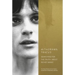 Withdrawn Traces: Searching for the Truth about Richey Manic, Foreword by Rachel Edwards