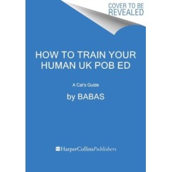 How to Train Your Human: A Cat's Guide