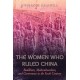 The Women Who Ruled China: Buddhism, Multiculturalism, and Governance in the Sixth Century