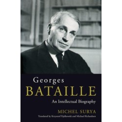Georges Bataille: An Intellectual Biography