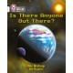 Is There Anyone Out There?: Band 10/White