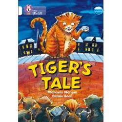 Tiger’s Tale: Band 10/White