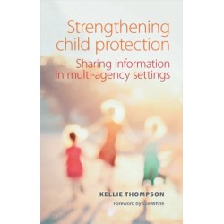 Strengthening Child Protection: Sharing Information in Multi-Agency Settings