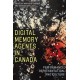 Digital Memory Agents in Canada: Performance, Representation, and Culture