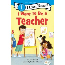 I Want to Be a Teacher: A My Community I Can Read