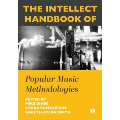The Intellect Handbook of Popular Music Methodologies
