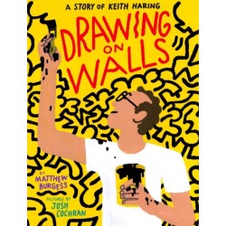 Drawing on Walls: A Story of Keith Haring