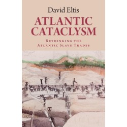 Atlantic Cataclysm: Rethinking the Atlantic Slave Trades