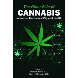 The Other Side of Cannabis: Impact on Mental and Physical Health