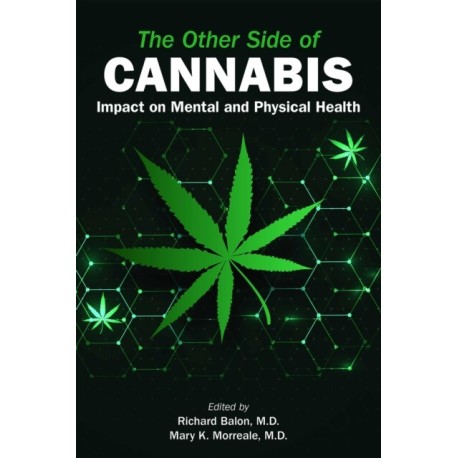 The Other Side of Cannabis: Impact on Mental and Physical Health