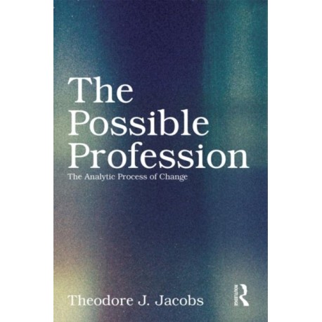 The Possible Profession:The Analytic Process of Change