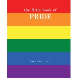 The Little Book of Pride: Love Is Love
