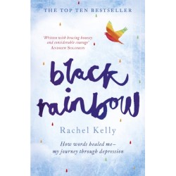 Black Rainbow: How words healed me: my journey through depression