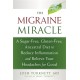 Migraine Miracle: A Sugar-Free, Gluten-Free Diet to Reduce Inflammation and Relieve Your Headaches for Good