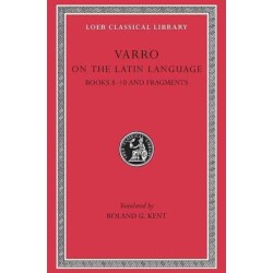 On the Latin Language, Volume II: Books 8–10. Fragments