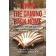 Living the Camino Back Home: Ignatian Tips for Keeping the Camino Spirit Alive