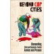 Beyond Cop Cities: Dismantling State and Corporate-Funded Armies and Prisons