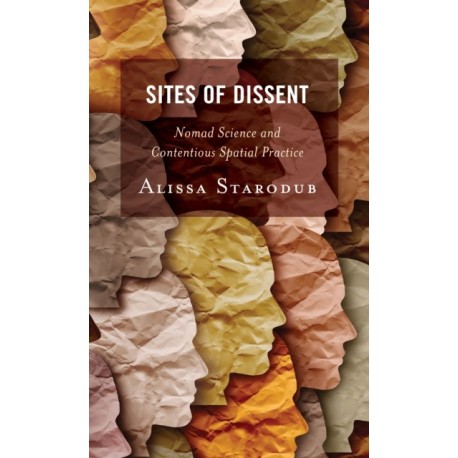 Sites of Dissent: Nomad Science and Contentious Spatial Practice