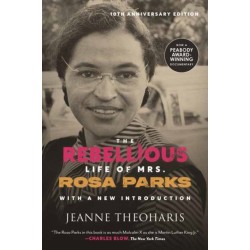 The Rebellious Life of Mrs. Rosa Parks (10th Anniversary Edition)