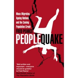 Peoplequake: Mass Migration, Ageing Nations and the Coming Population Crash