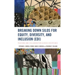 Breaking Down Silos for Equity, Diversity, and Inclusion (EDI): Teaching and Collaboration across Disciplines