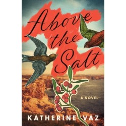 Above the Salt: A Novel