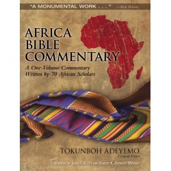 Africa Bible Commentary: A One-Volume Commentary Written by 70 African Scholars