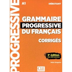 Grammaire progressive du francais - Niveau debutant (A1) - Corriges