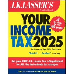 J.K. Lasser's Your Income Tax 2025: For Preparing Your 2024 Tax Return