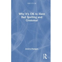 Why It's OK to Have Bad Spelling and Grammar