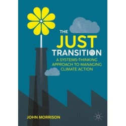 The Just Transition: A Systems-Thinking Approach To Managing Climate Action