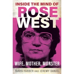 Inside the Mind of Rose West: Wife, Monster, Mother