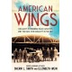 American Wings: Chicago's Pioneering Black Aviators and the Race for Equality in the Sky