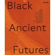 Black Ancient Futures
