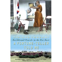 A Fortune-Teller Told Me: Earthbound Travels in the Far East