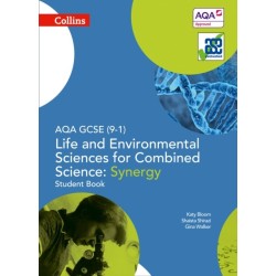 AQA GCSE Life and Environmental Sciences for Combined Science: Synergy 9-1 Student Book