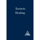 Esoteric Healing, Vol 4