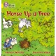 Horse up a Tree: Band 03/Yellow