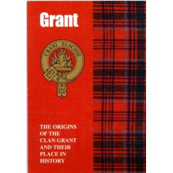 The Grant: The Origins of the Clan Grant and Their Place in History