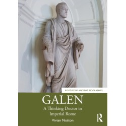 Galen: A Thinking Doctor in Imperial Rome