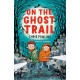 On the Ghost Trail: A Bloomsbury Reader: Brown Book Band