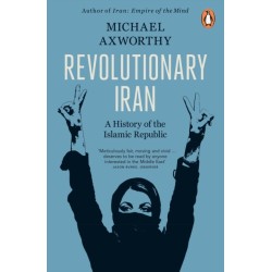 Revolutionary Iran: A History of the Islamic Republic Second Edition