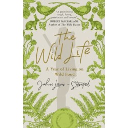 The Wild Life: A Year of Living on Wild Food