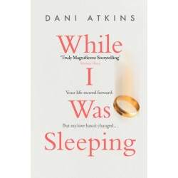 While I Was Sleeping: an emotional and compelling novel that will make you cry